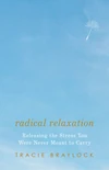 Cover of Radical Relaxation