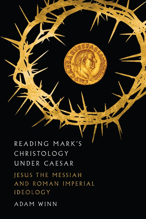 Cover of Reading Mark's Christology Under Caesar