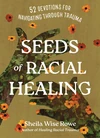 Cover of Seeds of Racial Healing