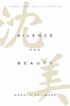 Cover of Silence and Beauty