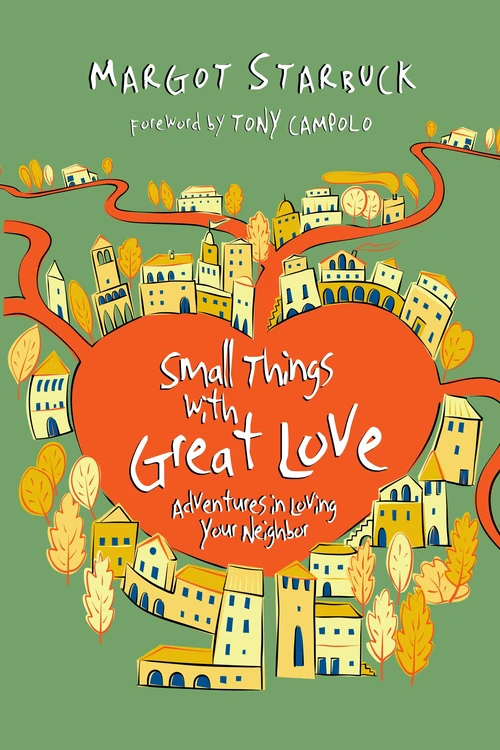 Cover of Small Things with Great Love