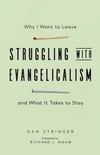 Cover of Struggling with Evangelicalism
