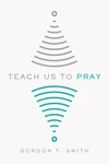 Cover of Teach Us to Pray