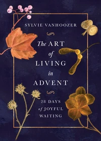 Cover of The Art of Living in Advent