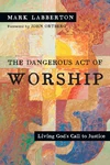 Cover of The Dangerous Act of Worship