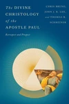Cover of The Divine Christology of the Apostle Paul
