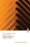 Cover of The Earth Will Be Filled