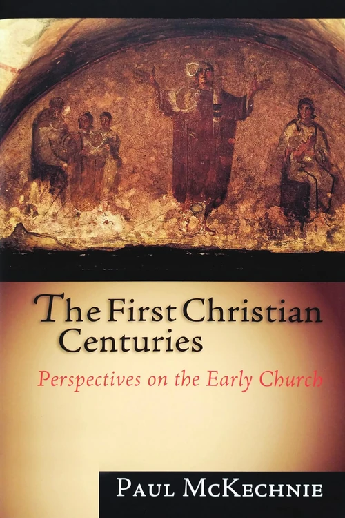 Cover of The First Christian Centuries