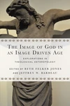 Cover of The Image of God in an Image Driven Age
