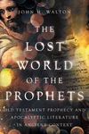 Cover of The Lost World of the Prophets