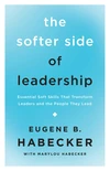Cover of The Softer Side of Leadership