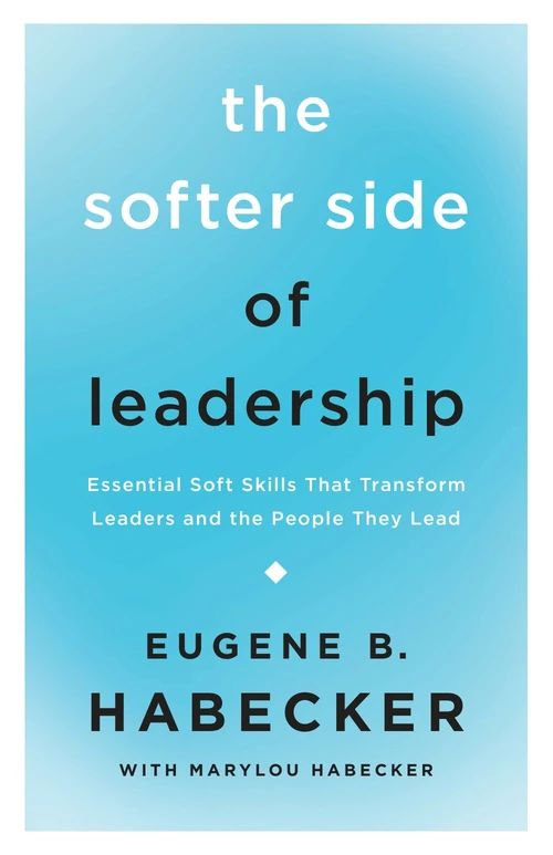 Cover of The Softer Side of Leadership