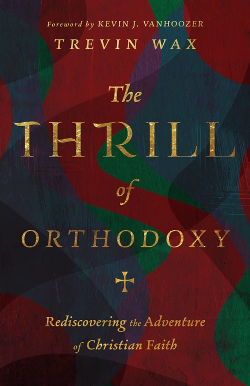 Cover of The Thrill of Orthodoxy