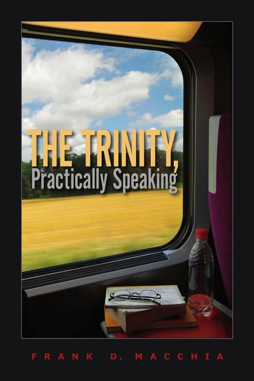 Cover of The Trinity, Practically Speaking