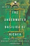 Cover of The Underwater Basilica of Nicaea
