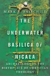 Cover of The Underwater Basilica of Nicaea