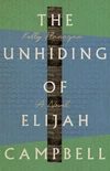 Cover of The Unhiding of Elijah Campbell
