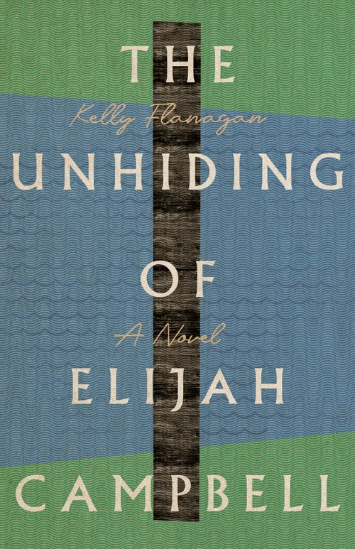 Cover of The Unhiding of Elijah Campbell