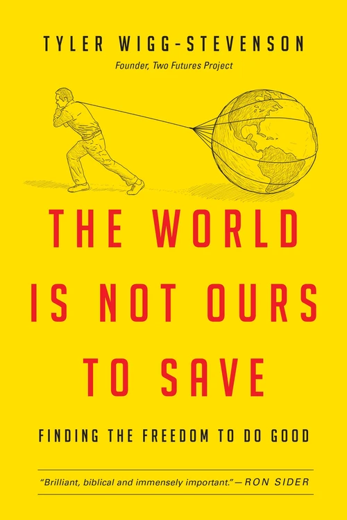 Cover of The World Is Not Ours to Save