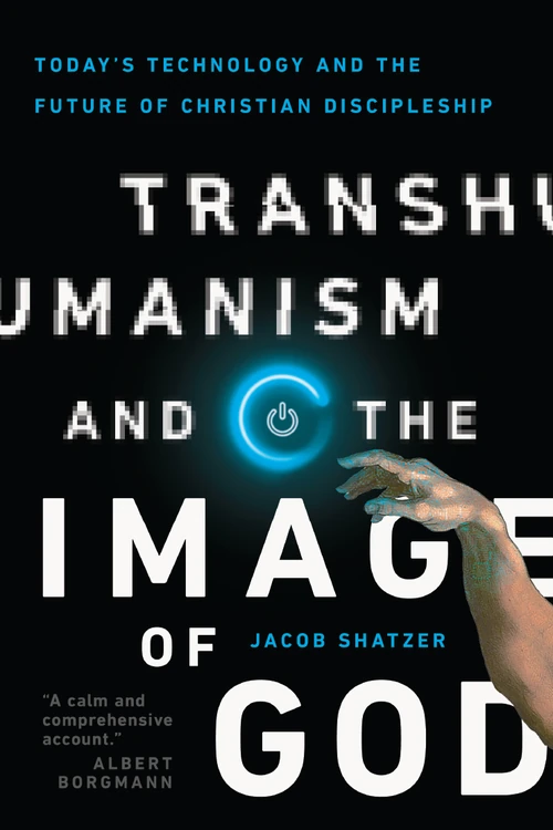 Cover of Transhumanism and the Image of God