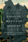 Cover of Undoing Manifest Destiny