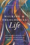 Cover of Walking the Theological Life
