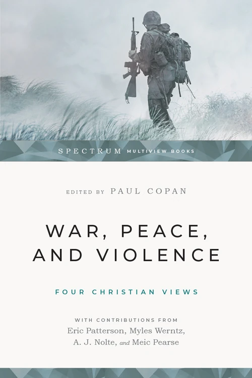 Cover of War, Peace, and Violence: Four Christian Views