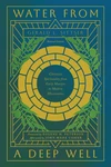 Cover of Water from a Deep Well
