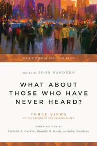 Cover of What About Those Who Have Never Heard?