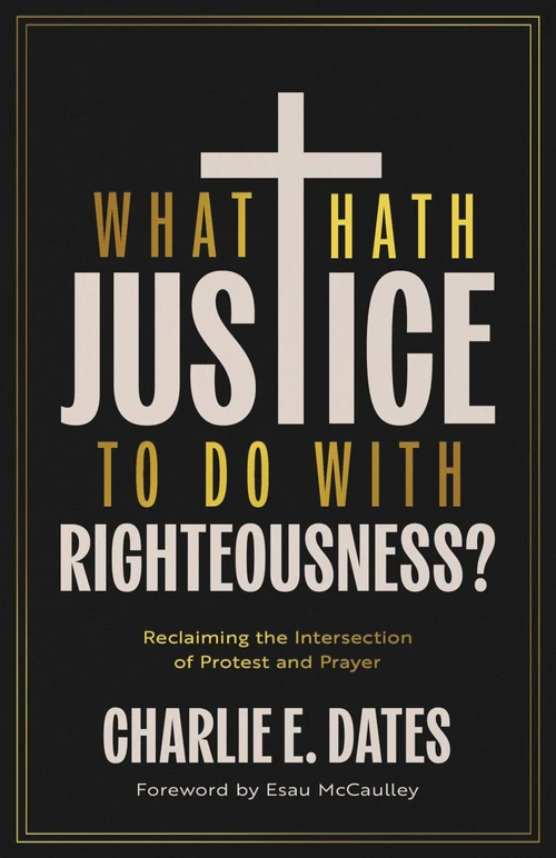 Cover of What Hath Justice to Do with Righteousness?