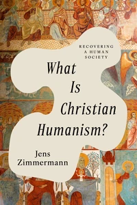 Cover of What Is Christian Humanism?