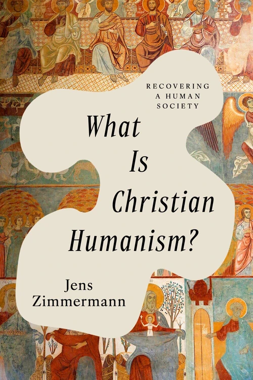 Cover of What Is Christian Humanism?