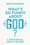 Cover of What's So Funny About God?