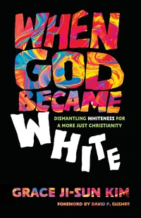 Cover of When God Became White
