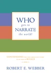 Cover of Who Gets to Narrate the World?