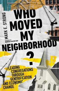 Cover of Who Moved My Neighborhood?