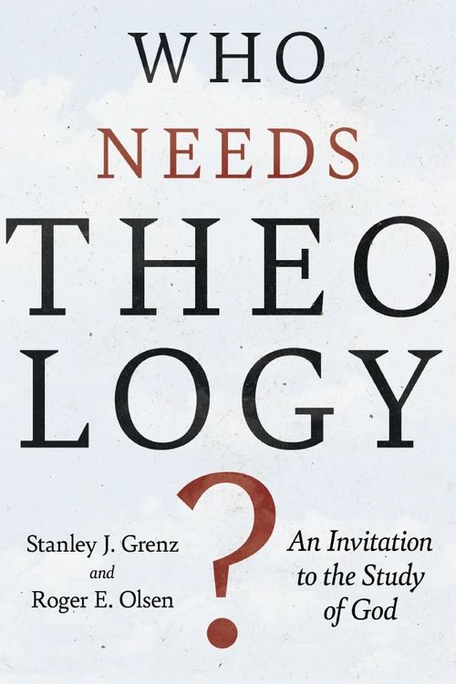 Cover of Who Needs Theology?