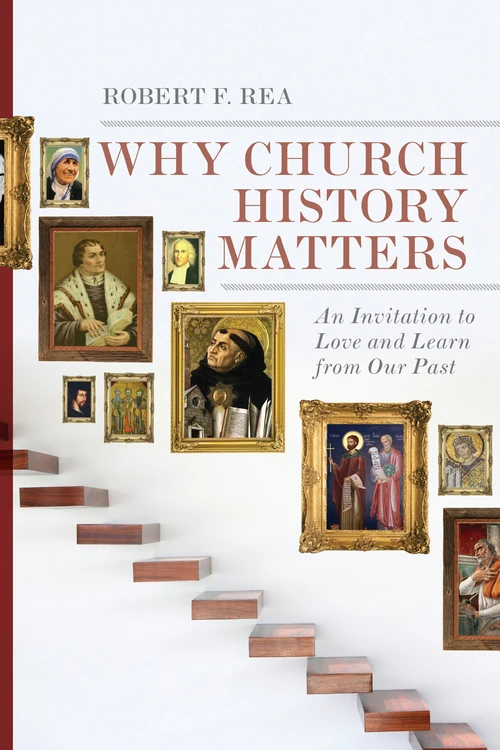 Cover of Why Church History Matters