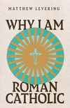 Cover of Why I Am Roman Catholic