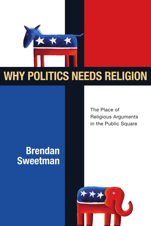 Cover of Why Politics Needs Religion