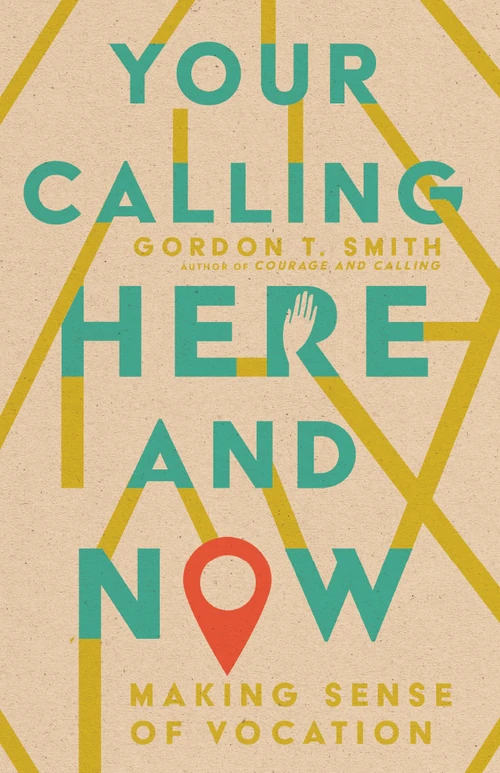 Cover of Your Calling Here and Now