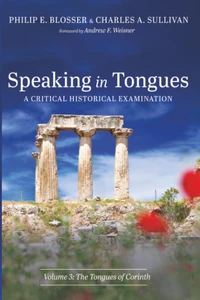 Cover of Speaking in Tongues: A Critical Historical Examination, Volume 3