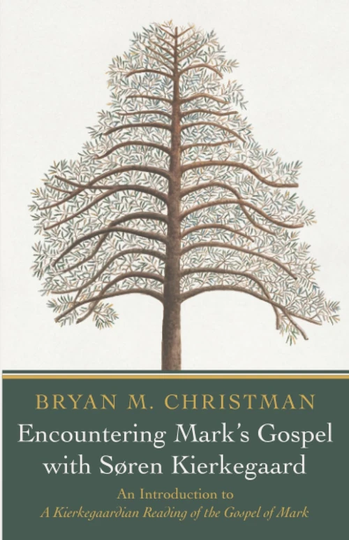 Cover of Encountering Mark’s Gospel with Soren Kierkegaard