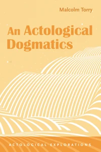 Cover of An Actological Dogmatics