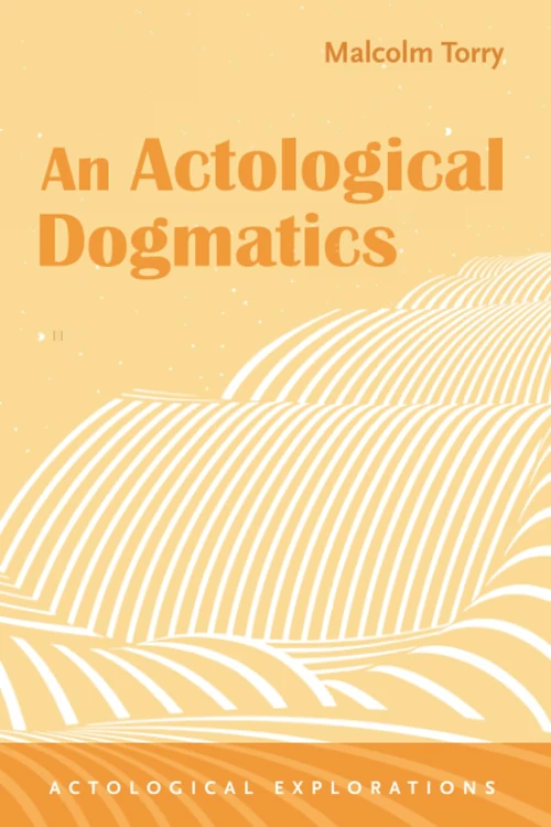 Cover of An Actological Dogmatics