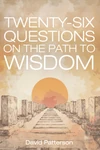 Cover of Twenty-Six Questions on the Path to Wisdom