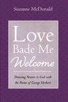 Cover of Love Bade Me Welcome