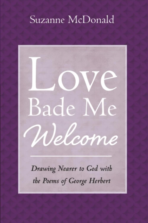 Cover of Love Bade Me Welcome