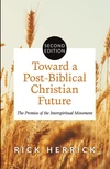 Cover of Toward a Post-Biblical Christian Future, Second Edition