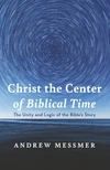 Cover of Christ the Center of Biblical Time